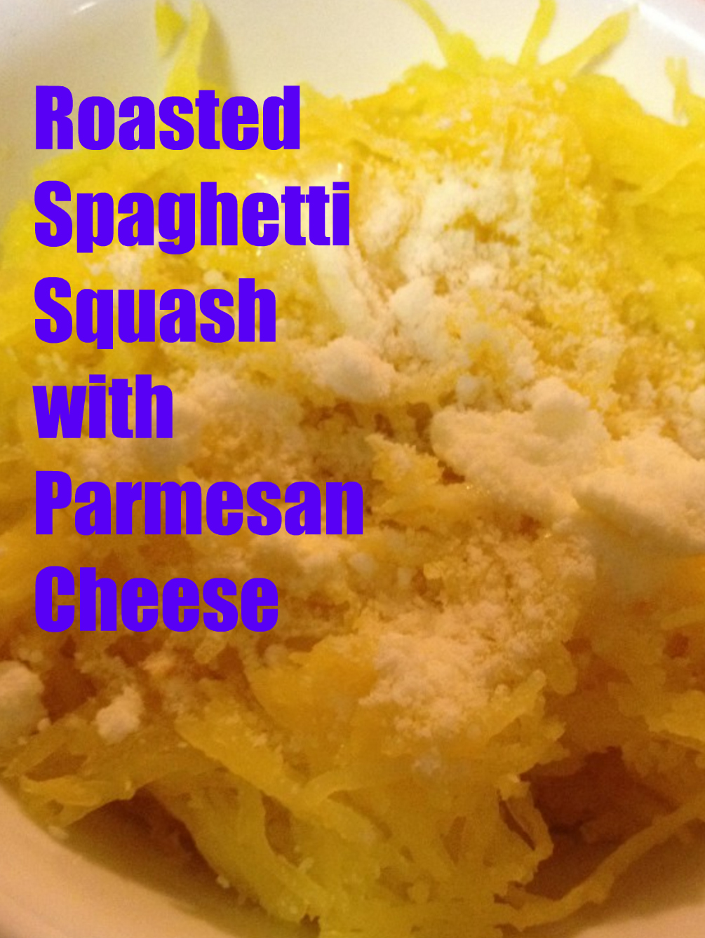 Roasted Spaghetti Squash With Parmesan Cheese