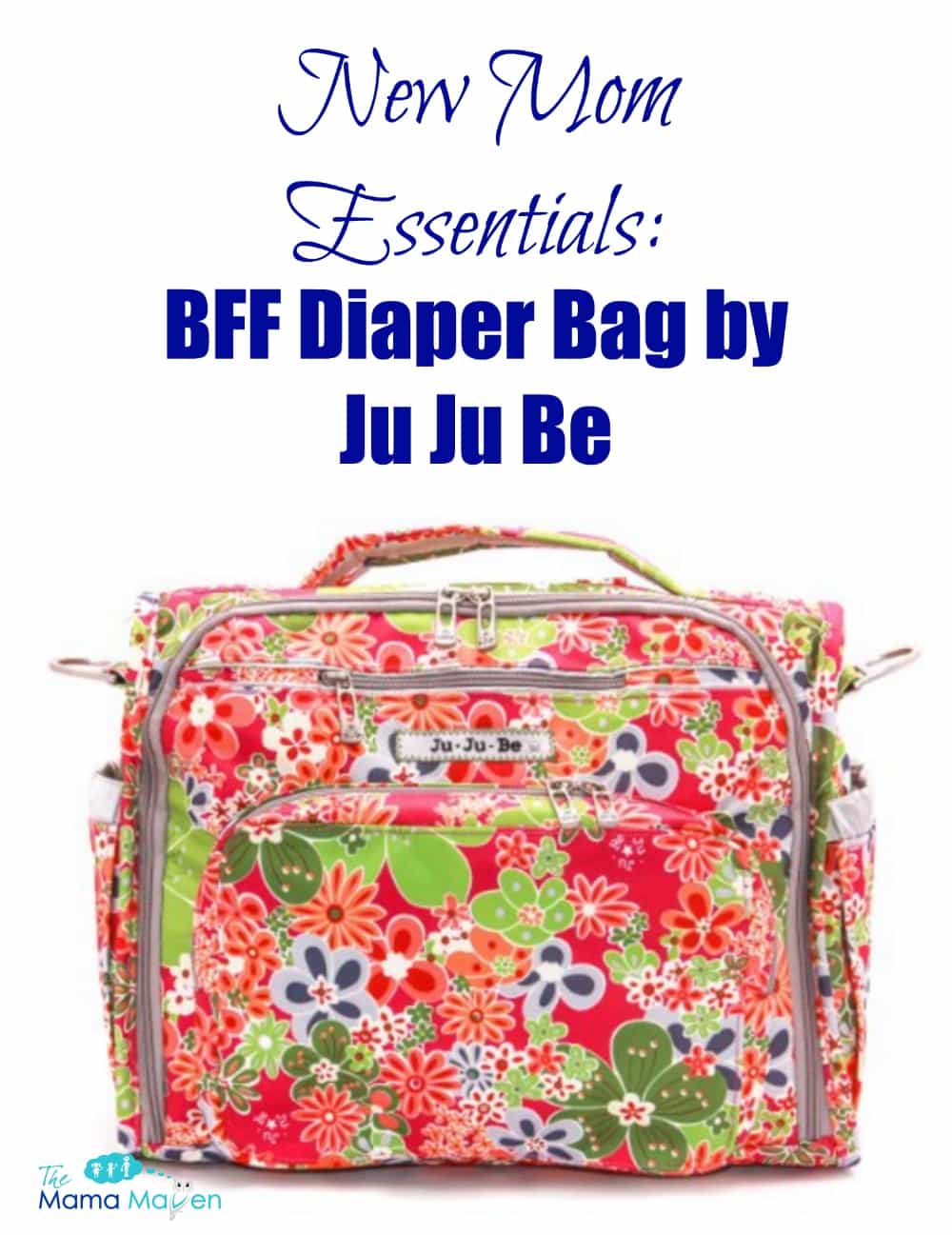 New Mom Essentials: BFF Diaper Bag by Ju Ju Be