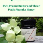 Healthy Sandwich Spread Ideas: Pic's Peanut Butter and Three Peaks Manuka Honey | The Mama Maven Blog