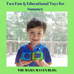 Fun & Educational Toys for Summer | The Mama Maven Blog