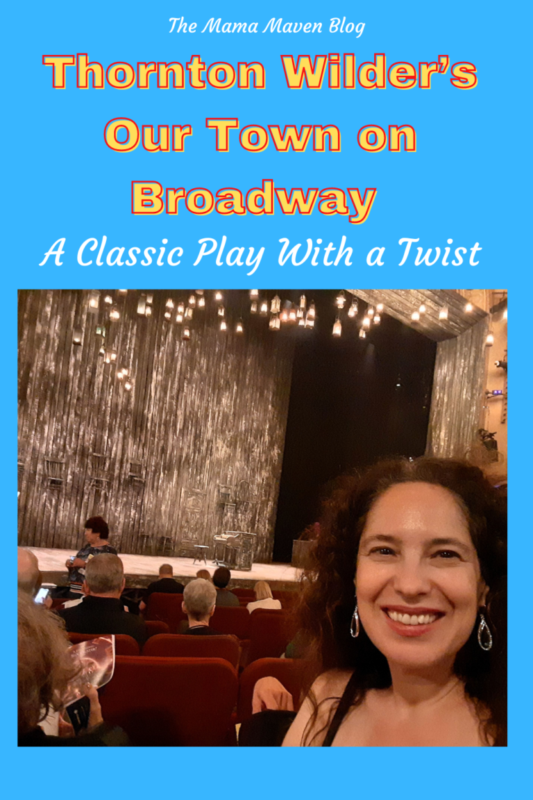 Our Town on Broadway A Classic Play With a Twist The Mama Maven Blog