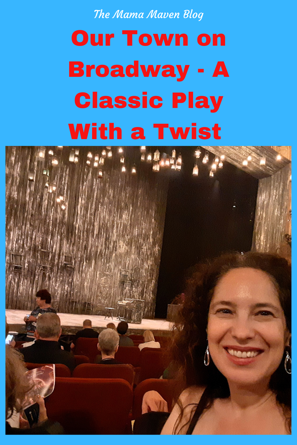 Our Town on Broadway A Classic Play With a Twist The Mama Maven Blog